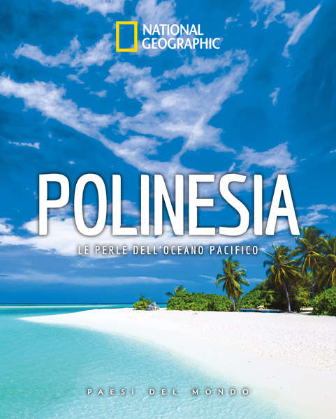 Polinesia - Le perle dell’Oceano Pacifico